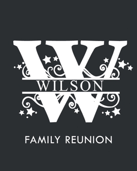 Paperback Wilson Family Reunion: Personalized Last Name Monogram Letter W Family Reunion Guest Book, Sign In Book (Family Reunion Keepsakes) Book