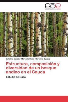 Paperback Estructura, Composicion y Diversidad de Un Bosque Andino En El Cauca [Spanish] Book