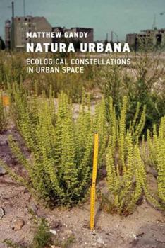 Paperback Natura Urbana: Ecological Constellations in Urban Space Book