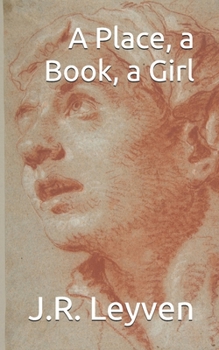 Paperback A Place, a Book, a Girl Book