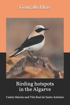 Paperback Birding hotspots in the Algarve: Castro Marim and Vila Real de Santo António Book