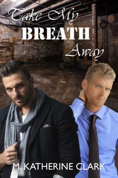 Paperback Take My Breath Away (Love Among the Shamrocks Universe) Book