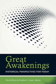 Paperback Great Awakenings: Historical Perspectives for Today Book