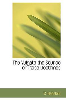 Paperback The Vulgate the Source of False Doctrines Book