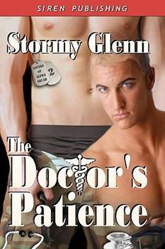 Paperback The Doctor's Patience [Lovers of Alpha Squad 2] (Siren Publishing) Book