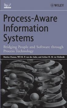 Hardcover Process-Aware Information Systems: Bridging People and Software Through Process Technology Book