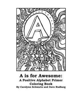 Paperback A is for Awesome: A Positive Alphabet Primer Coloring Book