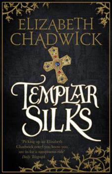 Templar Silks - Book #6 of the William Marshal