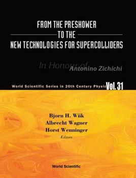 Hardcover From the Preshower to the New Technologies for Supercolliders Book