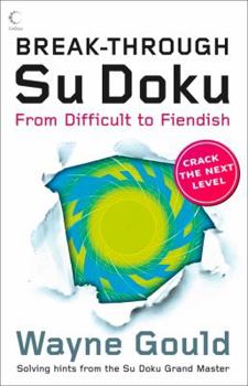 Paperback Break-through Su Doku: From Difficult to Fiendish Book