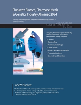 Paperback Plunkett's Biotech, Pharmaceuticals & Genetics Industry Almanac 2024: Biotech, Pharmaceuticals & Genetics Industry Market Research, Statistics, Trends Book