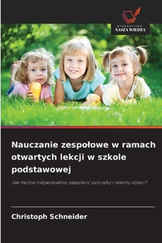 Paperback Nauczanie zespolowe w ramach otwartych lekcji w szkole podstawowej (Polish Edition) [Polish] Book