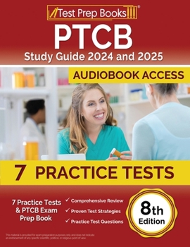 Paperback PTCB Study Guide 2024 and 2025: 7 Practice Tests and PTCB Exam Prep Book [8th Edition] Book