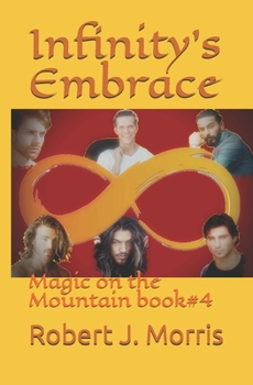 Paperback Infinity's Embrace: Magic on the Mountain book#4 Book