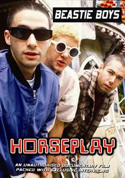 Beastie Boys: Horseplay Unauthorized