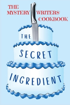 Paperback The Secret Ingredient: The Mystery Writers' Cookbook Book