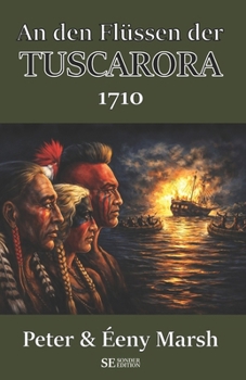 Paperback An den Flüssen der TUSCARORA: 1710 [German] Book