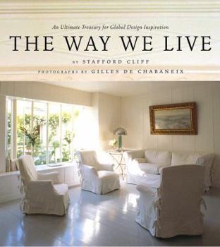 Hardcover The Way We Live: An Ultimate Treasury for Global Design Inspiration Book