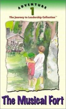 Hardcover The Musical Fort (The Journey to Leadership Collection, Adventure 1) Book