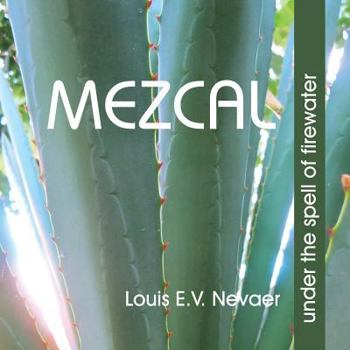 Paperback Mezcal: Under the Spell of Firewater Book