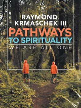 Paperback Pathways to Spirituality: We are All One Book
