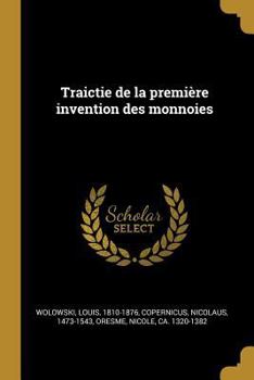 Paperback Traictie de la première invention des monnoies [French] Book