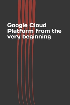 Paperback Google Cloud Platform from the very beginning Book