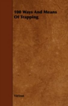 Paperback 100 Ways and Means of Trapping Book