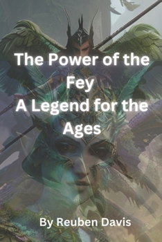 Paperback The Power of the Fey: A Legend for the Ages Book