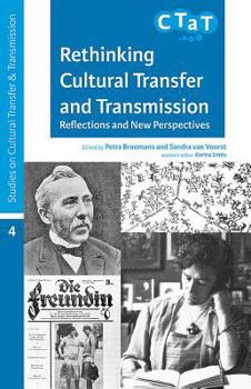 Paperback Rethinking Cultural Transfer and Transmission: Reflections and New Perspectives Book