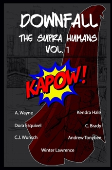 Paperback DOWNFALL The Supra Humans Vol.1: The Supra Humans Vol.1 Book