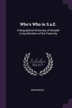 Paperback Who's Who in S.a.E.: A Biographical Dictionary of Notable Living Members of the Fraternity Book