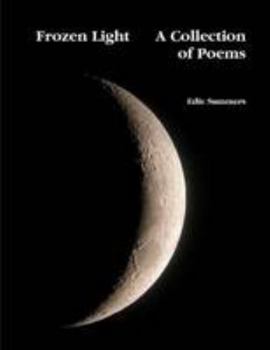 Paperback Frozen Light A Collection of Poems Book