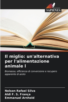 Il miglio: un'alternativa per l'alimentazione animale l (Italian Edition)