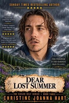 Dear Lost Summer: The widower is the hardest man to love. (THE EXILED SELF SERIES.)