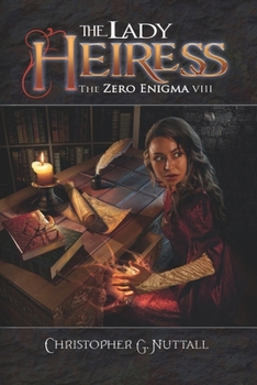 The Lady Heiress (The Zero Enigma) - Book #8 of the Zero Enigma