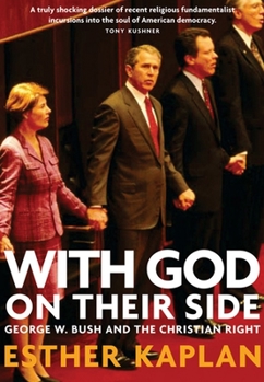 Paperback With God on Their Side: How Christian Fundamentalists Trampled Science, Policy, and Democracy in George W. Bush's White House Book