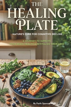 Paperback The Healing Plate: Nature's Cure for Cognitive Decline Book