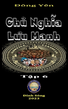 Hardcover Chu Nghia Luu Manh 6 [Vietnamese] Book