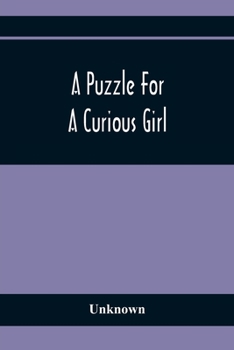 Paperback A Puzzle For A Curious Girl Book