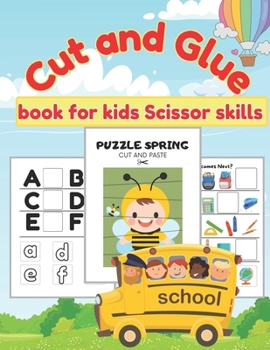 Paperback Cut and Glue book for kids scissor skills: Preschool cutting and pasting + sorting activities Book