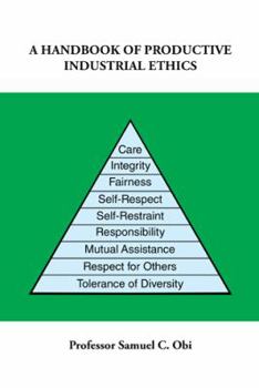 Paperback A Handbook of Productive Industrial Ethics Book