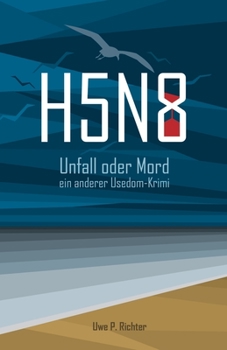 Paperback H5N8 - Unfall oder Mord: ein anderer Usedom - Krimi [German] Book