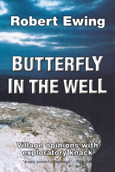 Paperback Butterfly in the Well: Village Opinions with Exploratory Knack Book
