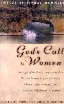 Paperback God's Call to Women: Twelve Spiritual Memoirs Book