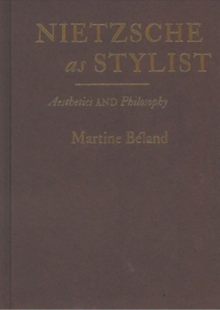 Hardcover Nietzsche as Stylist: Aesthetics and Philosophy Book