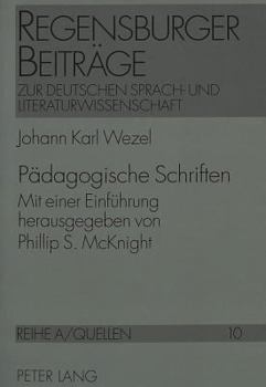 Paedagogische Schriften: Mit Einer Einfuehrung Herausgegeben Von Phillip S. McKnight