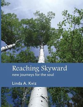 Paperback Reaching Skyward: new journeys for the soul Book