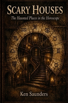 Scary Houses: The Haunted Places in the Horoscope