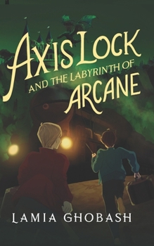 Paperback Axis Lock and the Labyrinth of Arcane Book
